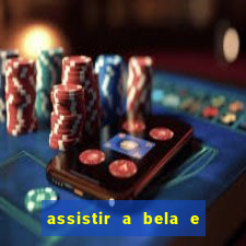 assistir a bela e a fera 1991 online dublado